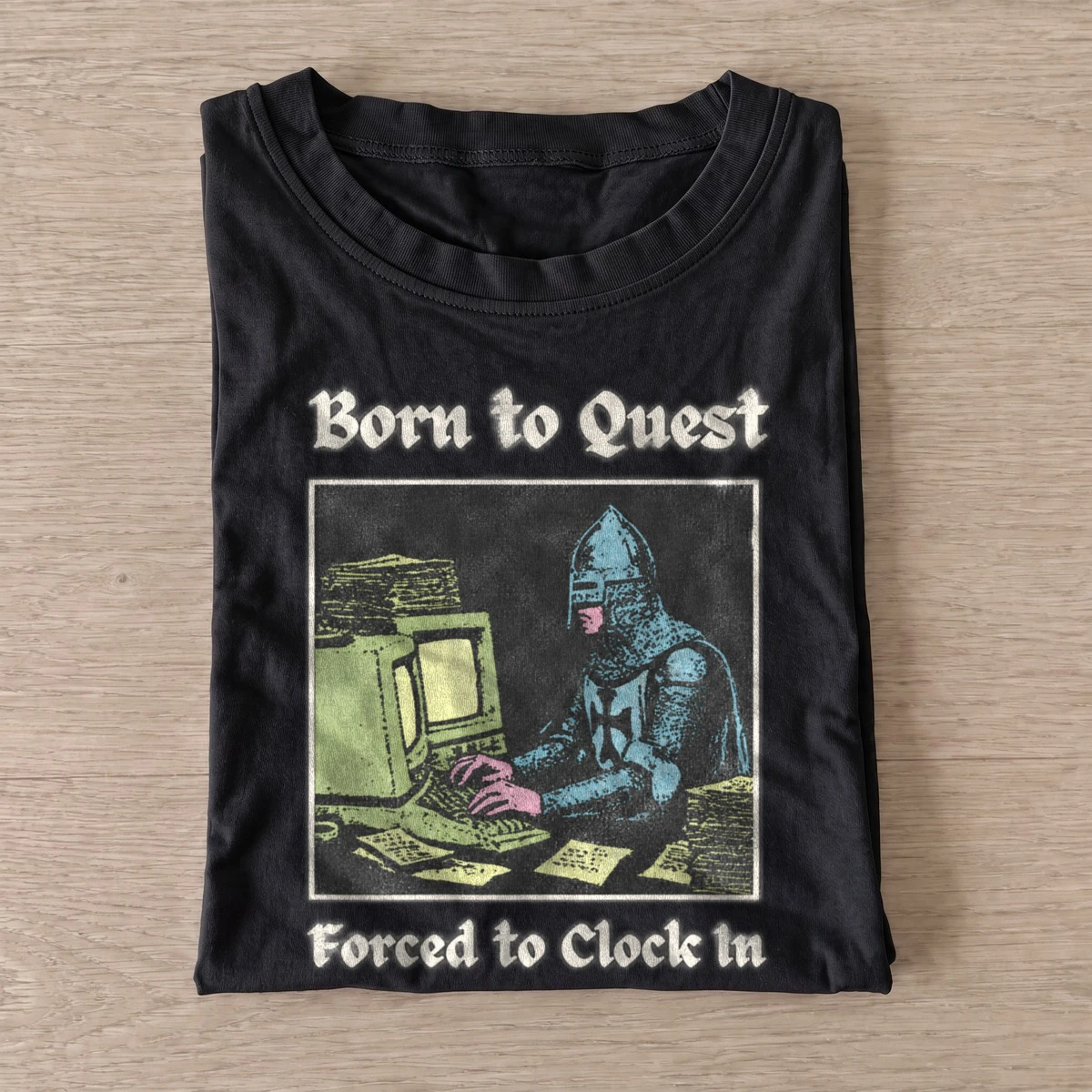 Born to quest forced to clock in t shirt black20born to quest.webp