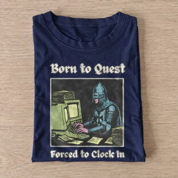 Born to quest forced to clock in t shirt navy20born to quest.webp