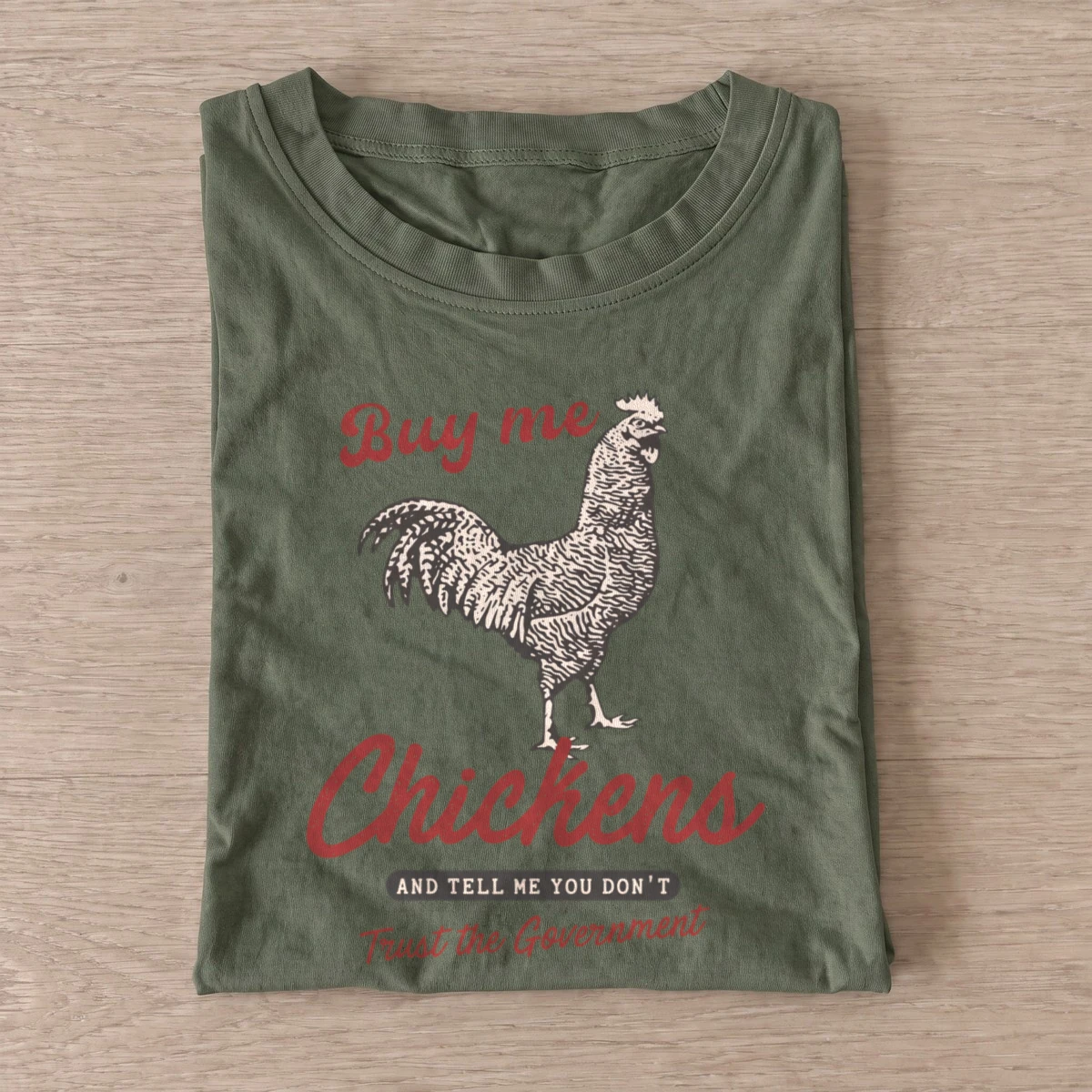 Buy me chickens t shirt olive20buy me chickens.webp
