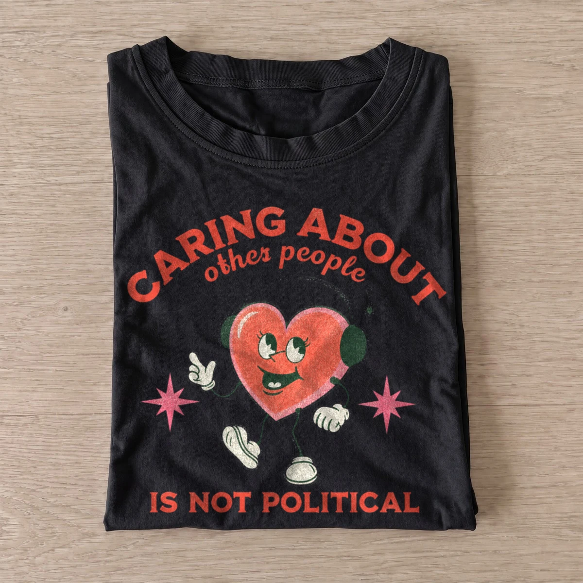 Caring about other people is not political t shirt black20caring isnt political.webp