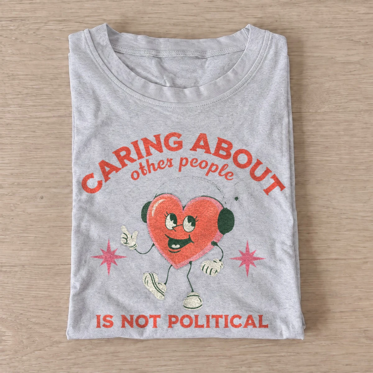 Caring about other people is not political t shirt gray20caring isnt political.webp