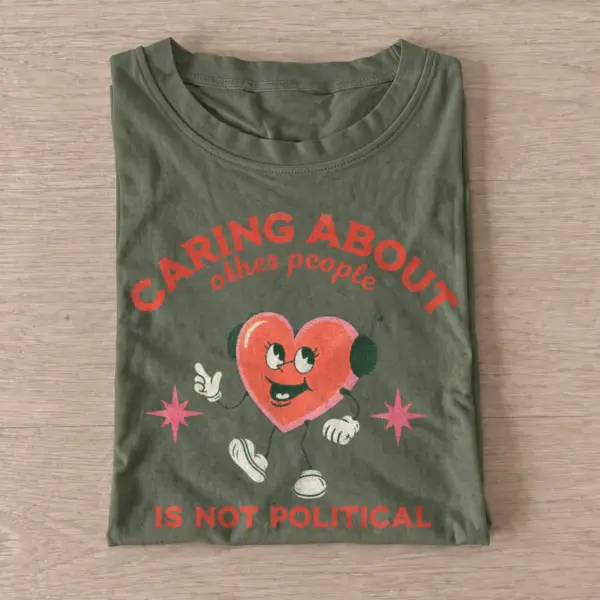 Caring about other people is not political t shirt olive20caring isnt political.webp