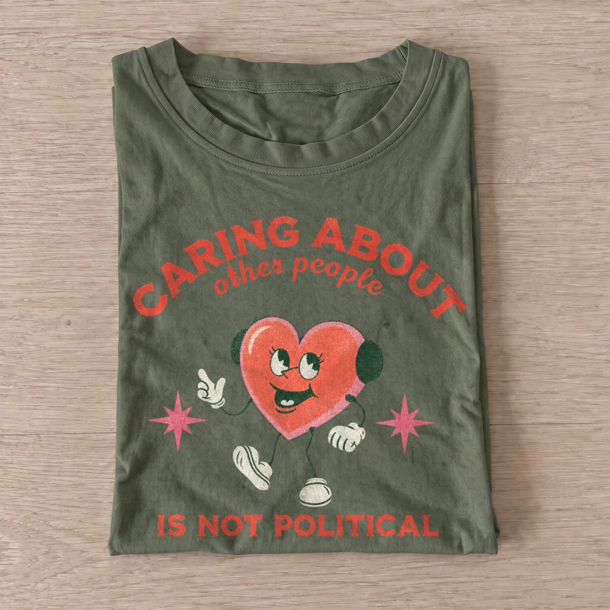 Caring about other people is not political t shirt olive20caring isnt political.webp