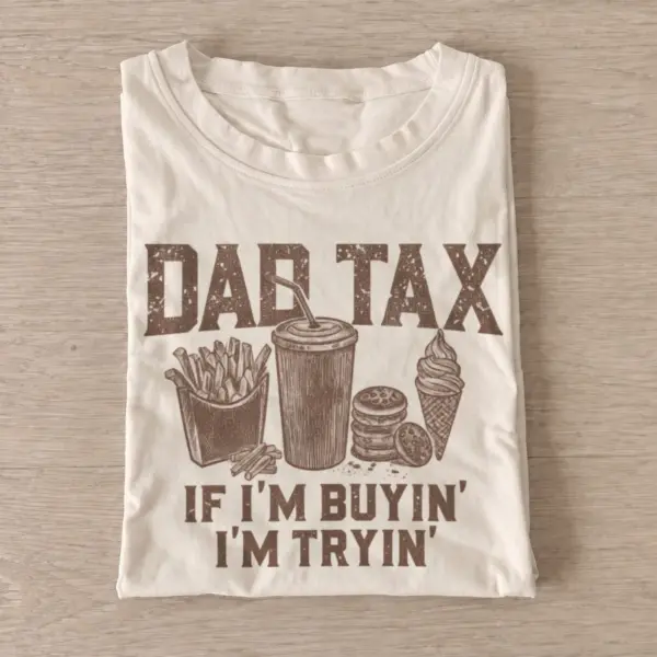 Dad tax if im buyin im tryin snacks t shirt sand20dad tax snacks.webp