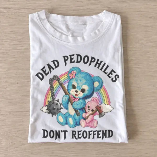 Dead pedophiles dont reoffend t shirt white20no repeat offenders.webp