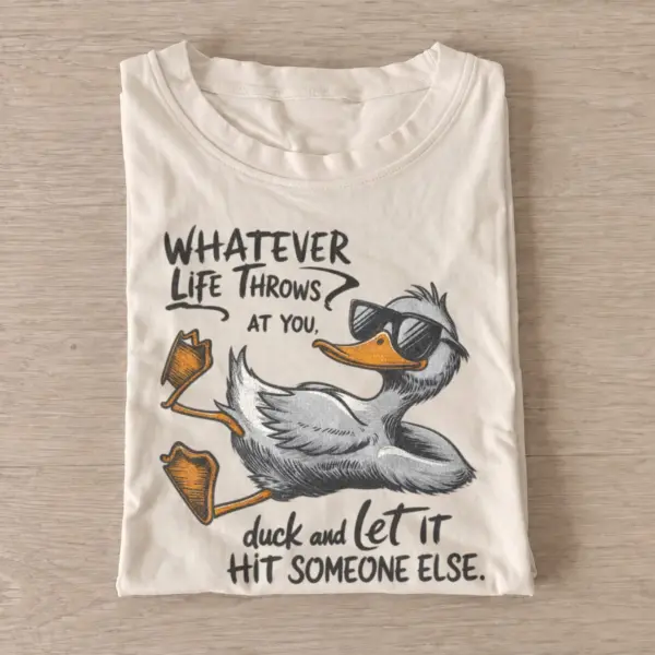 Duck and let it hit someone else t shirt sand20duck and let go.webp