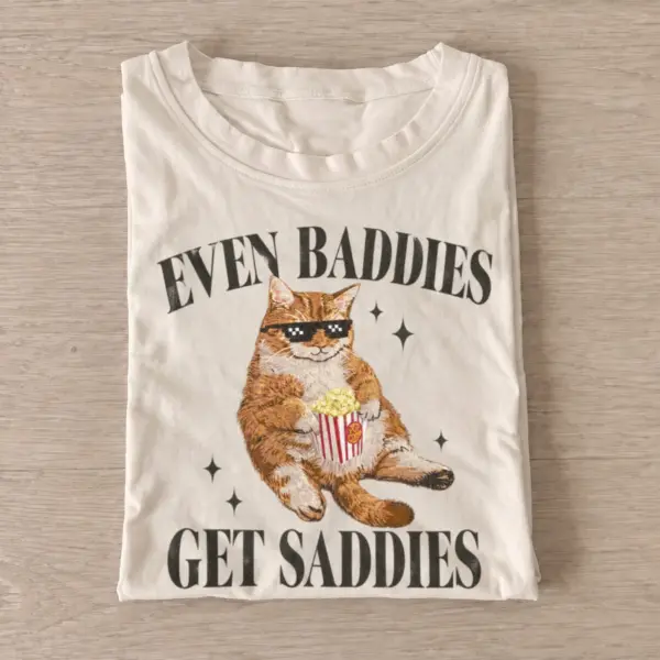 Even baddies get saddies cat t shirt sand20baddies get saddies cat.webp
