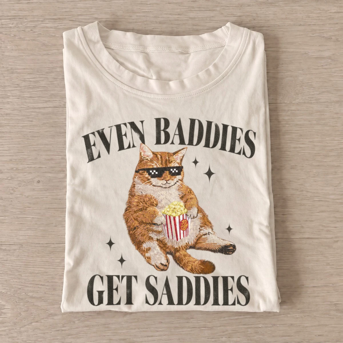 Even baddies get saddies cat t shirt sand20baddies get saddies cat.webp