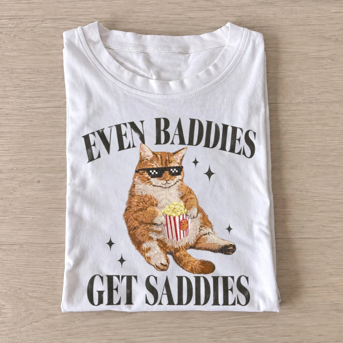 Even baddies get saddies cat t shirt white20baddies get saddies cat.webp
