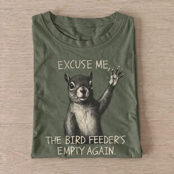 Excuse me the bird feeders empty squirrel t shirt olive20empty feeder squirrel.webp