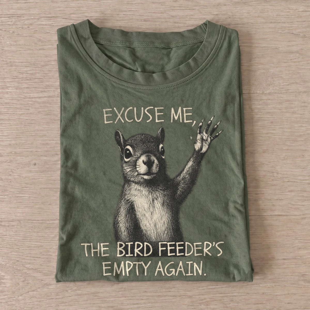 Excuse me the bird feeders empty squirrel t shirt olive20empty feeder squirrel.webp