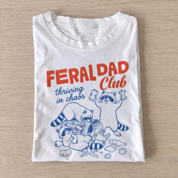 Feral dad club thriving in chaos t shirt white20feral dad club.webp