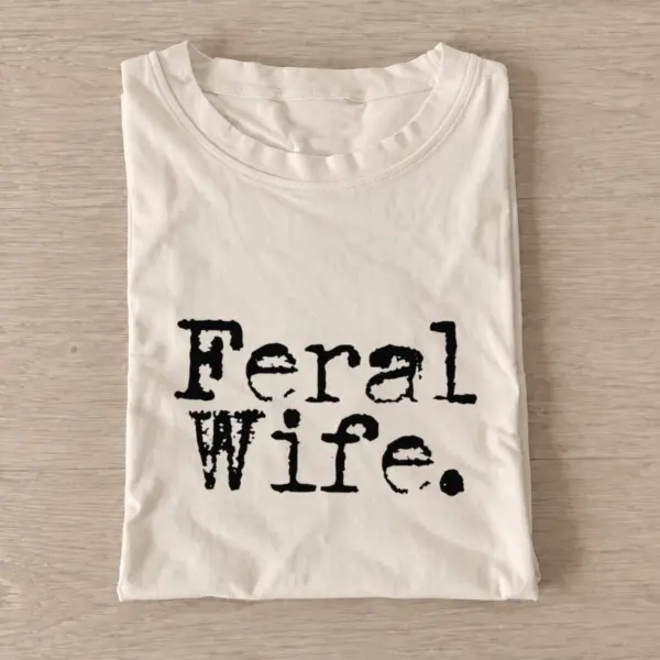 Feral wife type t shirt sand20feral wife type.webp
