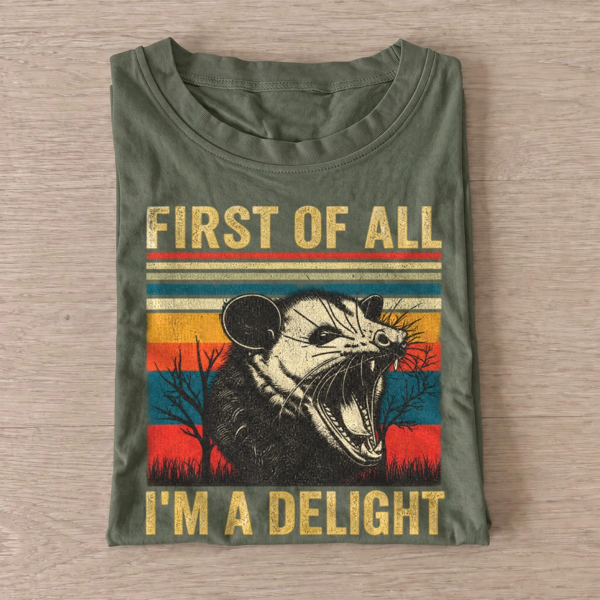 First of all im a delight opossum t shirt olive20opossum delight.webp