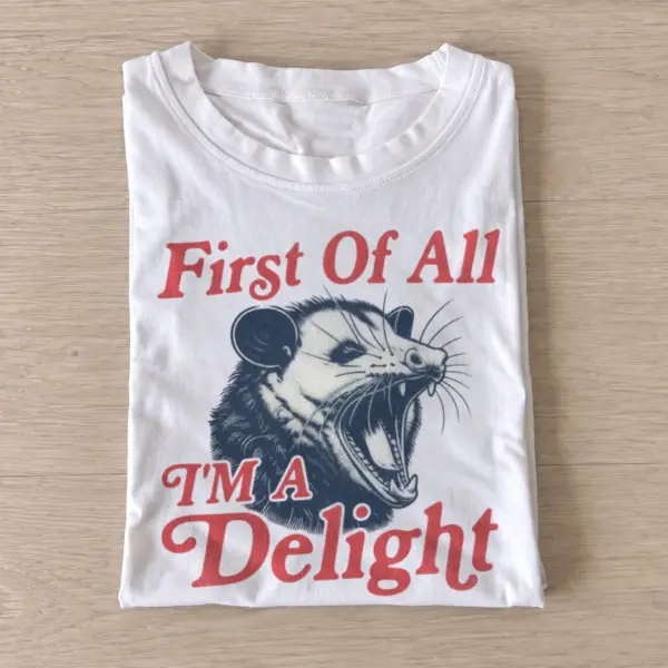 First of all im a delight screaming opossum t shirt white20screaming opossum delight.webp