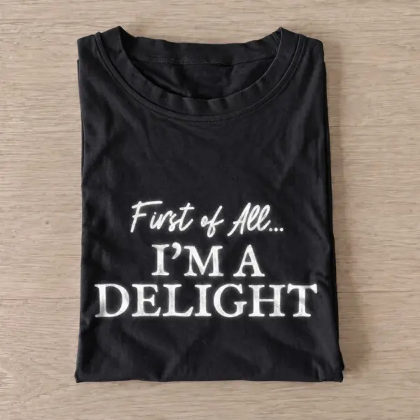 First of all im a delight t shirt black20im a delight.webp