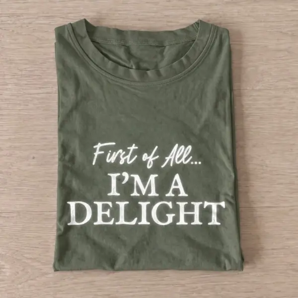 First of all im a delight t shirt olive20im a delight.webp