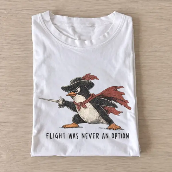 Flight was never an option fencing penguin t shirt white20fencing penguin.webp