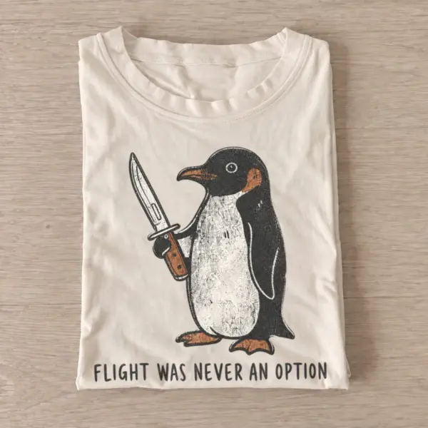 Flight was never an option penguin t shirt sand20pocketknife penguin.webp