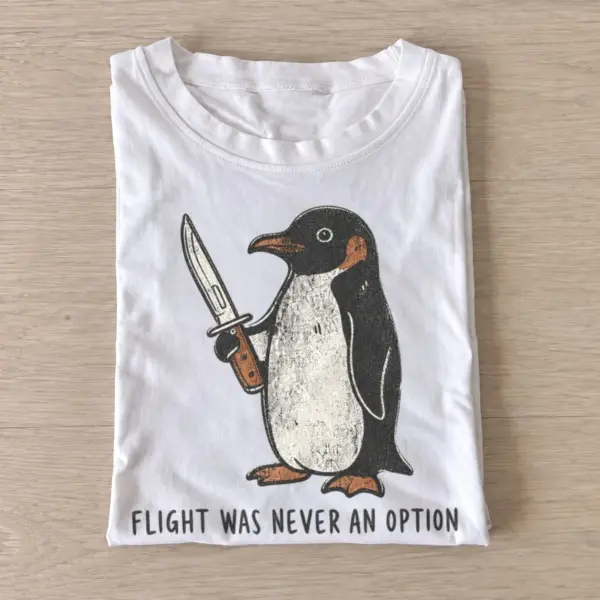 Flight was never an option penguin t shirt white20pocketknife penguin.webp