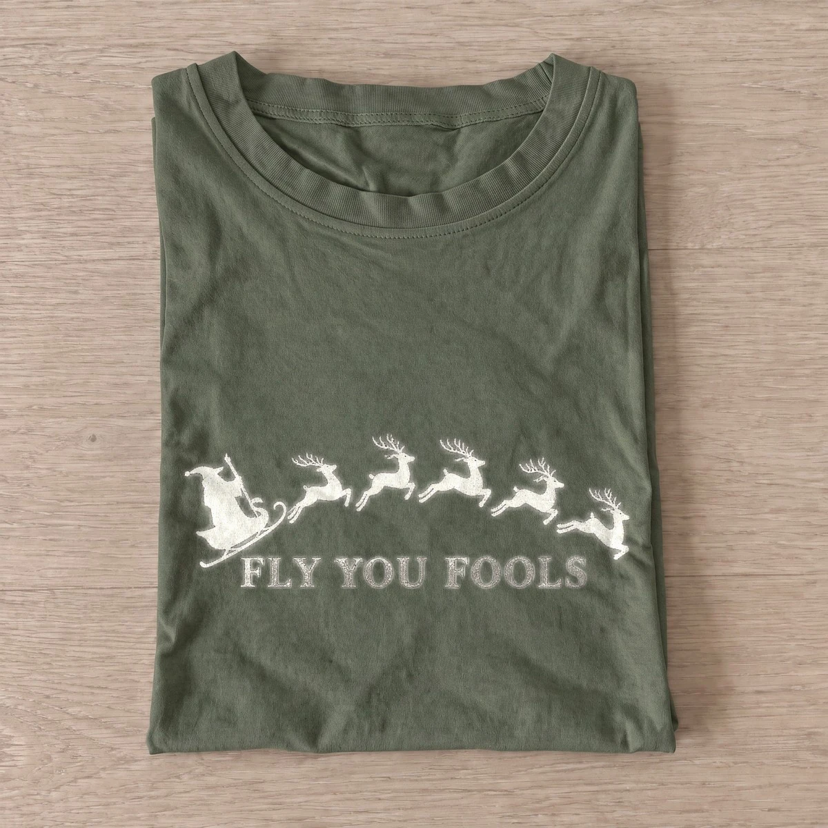 Fly you fools santa sleigh t shirt olive20flying santa sleigh.webp