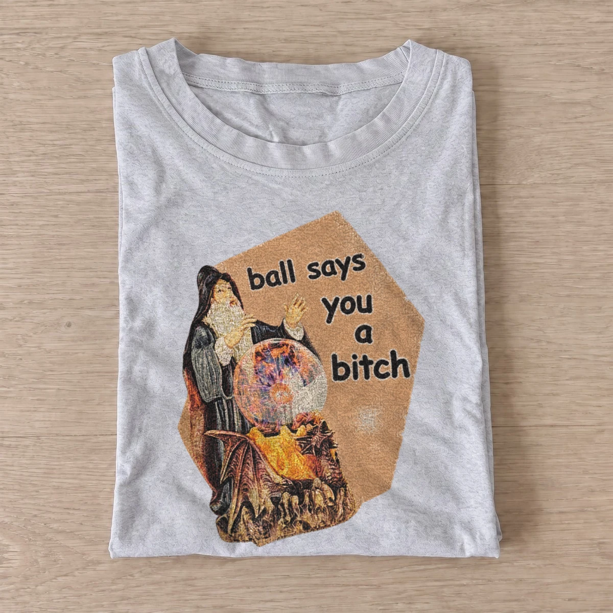 Fortune teller ball says you a bitch t shirt gray20fortune teller attitude.webp