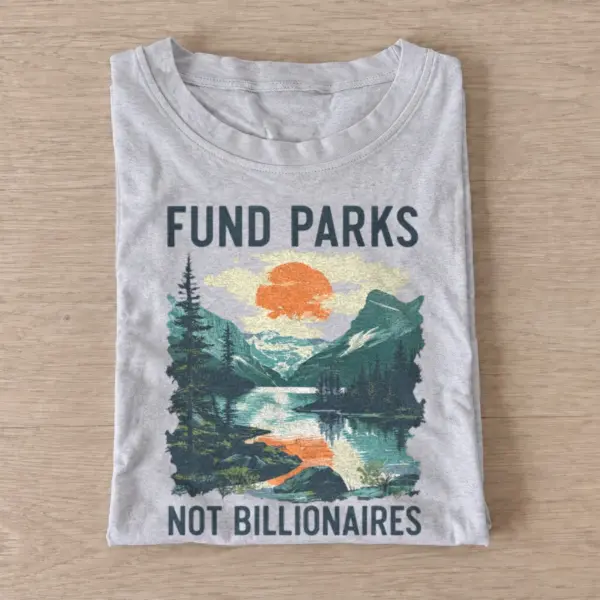 Fund parks not billionaires t shirt gray20fund parks.webp