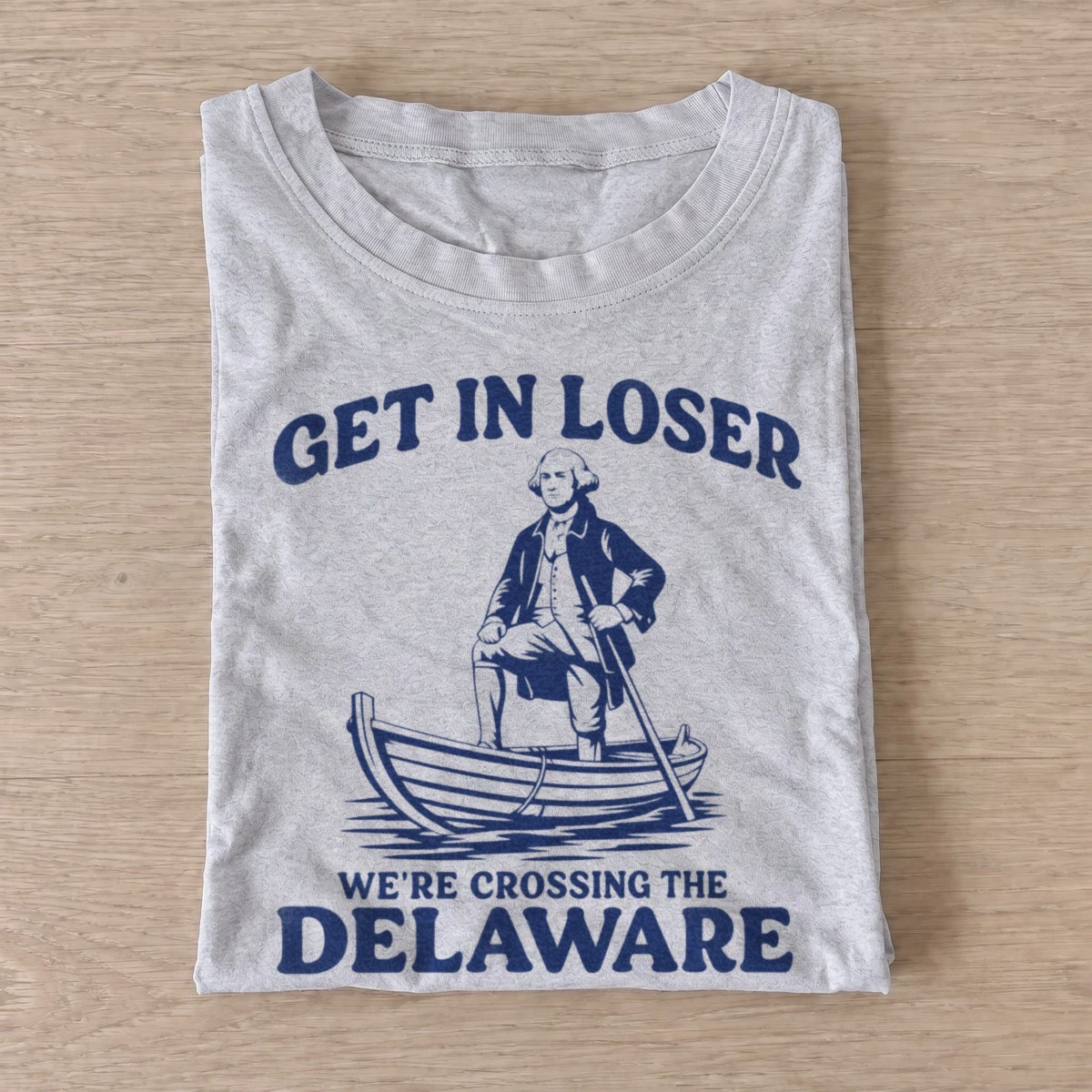Get in loser were crossing the delaware t shirt gray20crossing delaware solo.webp