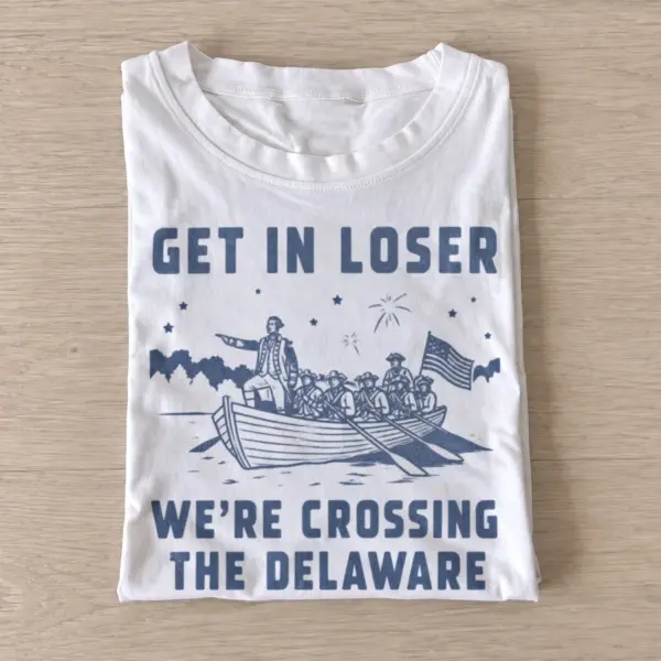 Get in loser were crossing the delaware t shirt white20crossing delaware crew.webp