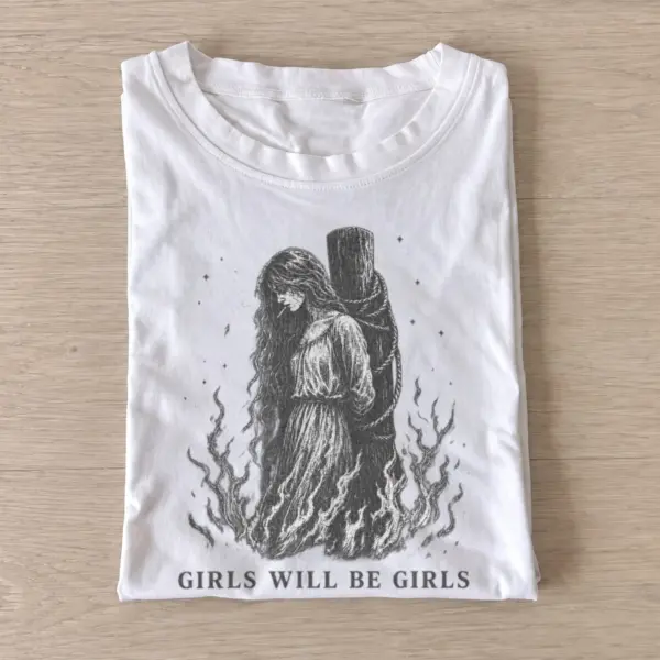 Girls will be girls burning witch t shirt white20burning witch.webp