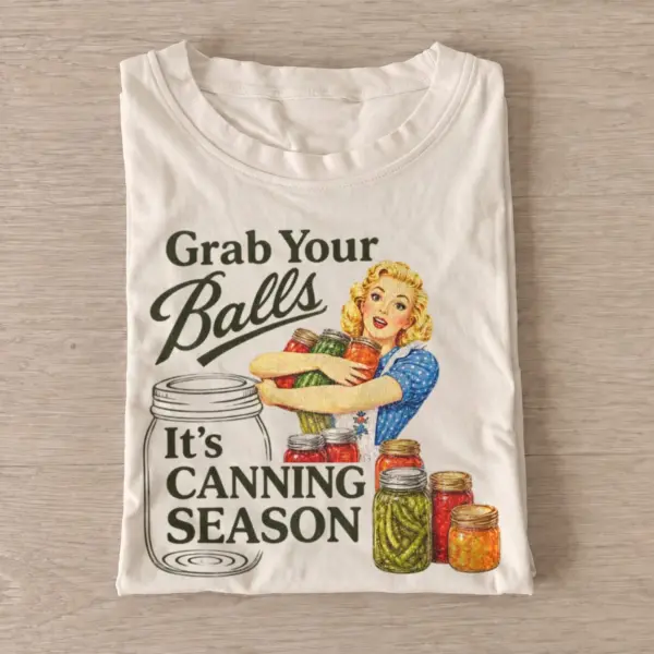 Grab your balls its canning season t shirt sand20canning season.webp