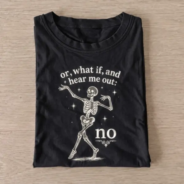 Hear me out no dancing skeleton t shirt black20hear me out no.webp