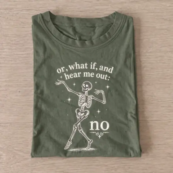 Hear me out no dancing skeleton t shirt olive20hear me out no.webp