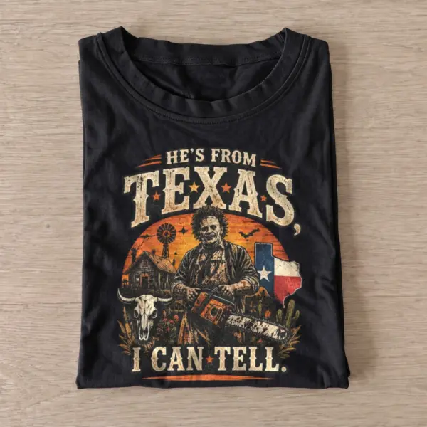 Hes from texas i can tell chainsaw horror t shirt black20chainsaw horror.webp