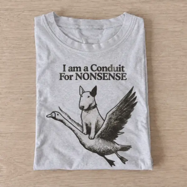 I am a conduit for nonsense dog riding goose t shirt gray20nonsense dog goose.webp