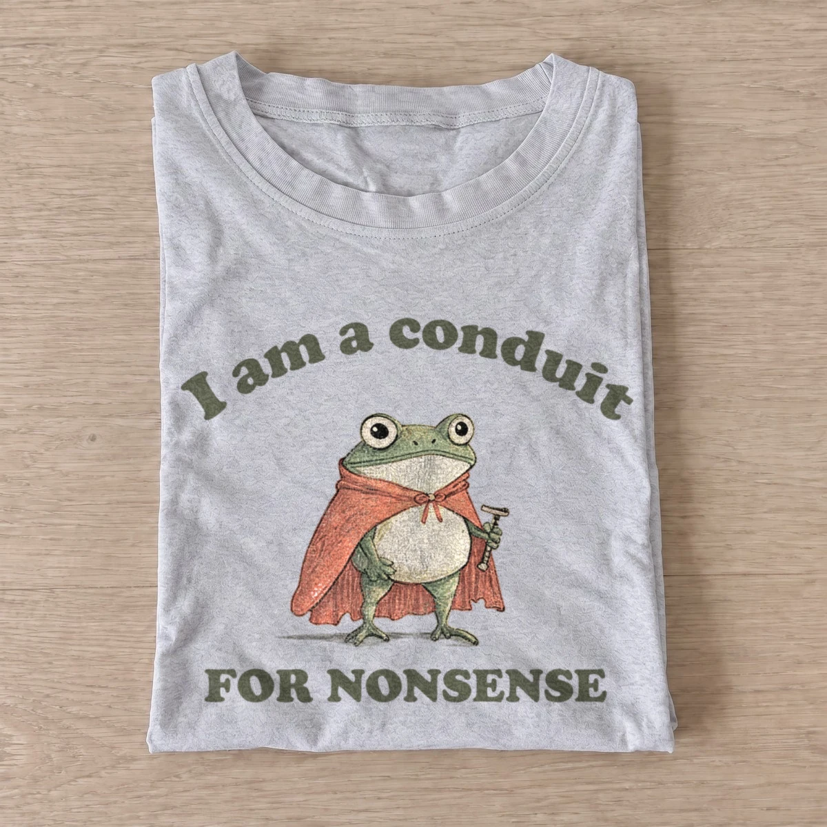 I am a conduit for nonsense frog t shirt gray20nonsense frog.webp