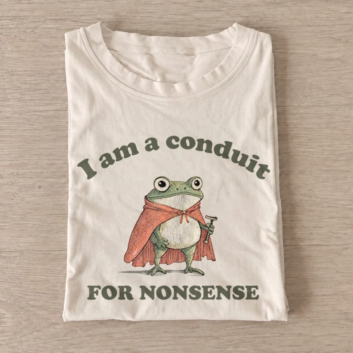 I am a conduit for nonsense frog t shirt sand20nonsense frog.webp