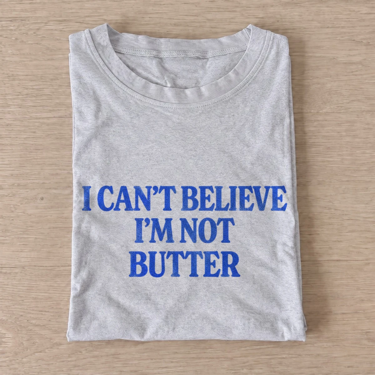 I cant believe im not butter t shirt gray20not bitter.webp