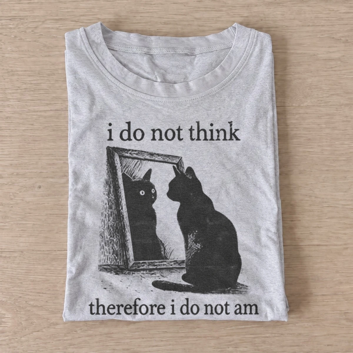 I do not think therefore i do not am cat t shirt gray20cat mirror thoughts.webp