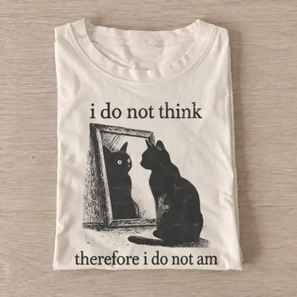 I do not think therefore i do not am cat t shirt sand20cat mirror thoughts.webp