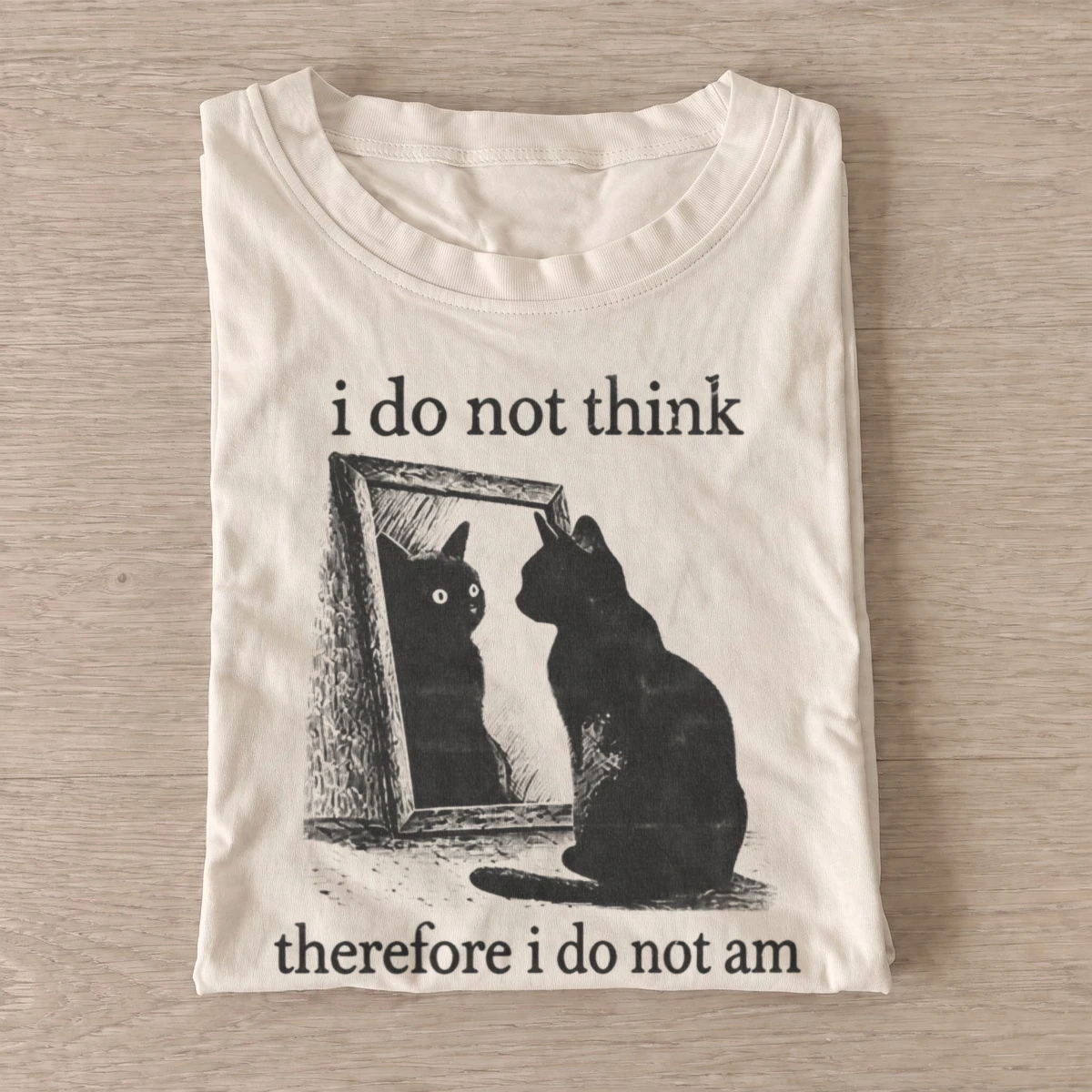I do not think therefore i do not am cat t shirt sand20cat mirror thoughts.webp
