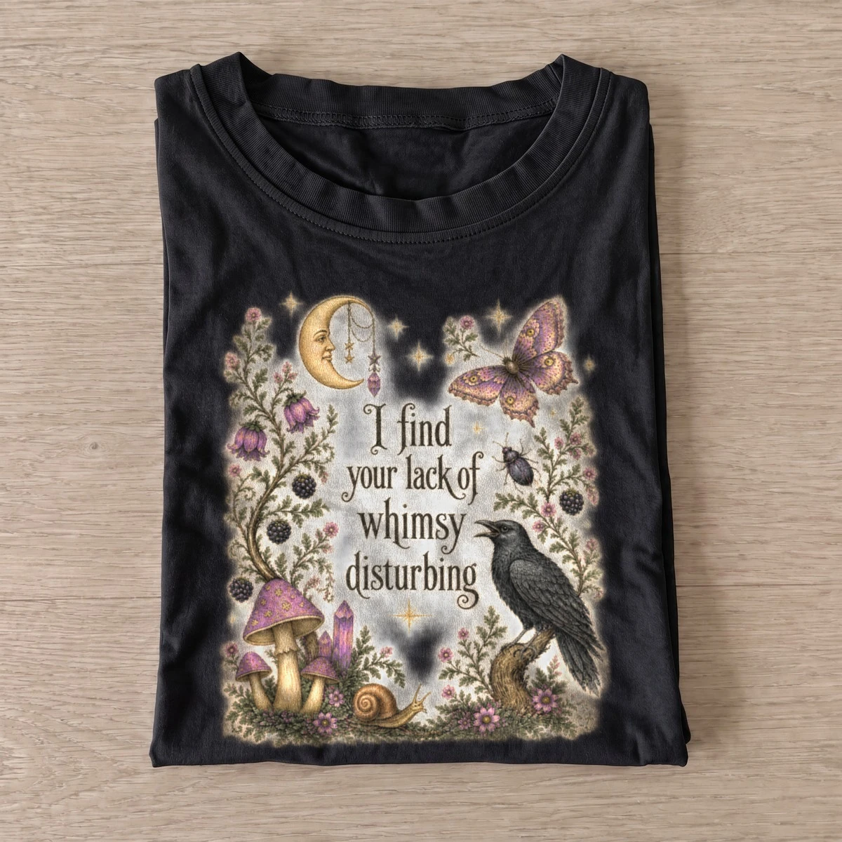 I find your lack of whimsy disturbing botanical t shirt black20botanical whimsy.webp