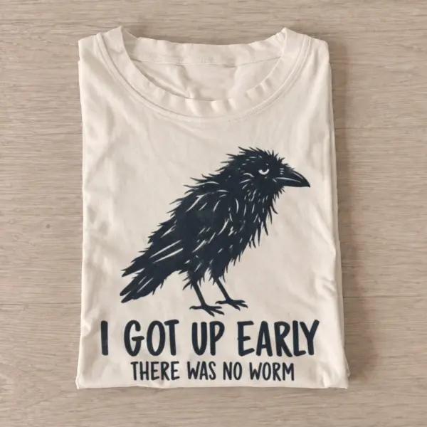 I got up early there was no worm crow t shirt sand20early crow no worm.webp