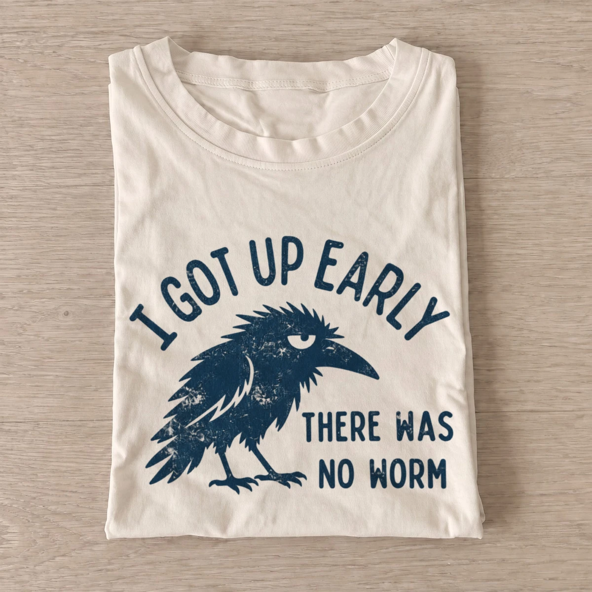 I got up early there was no worm crow t shirt sand20wormless early crow.webp