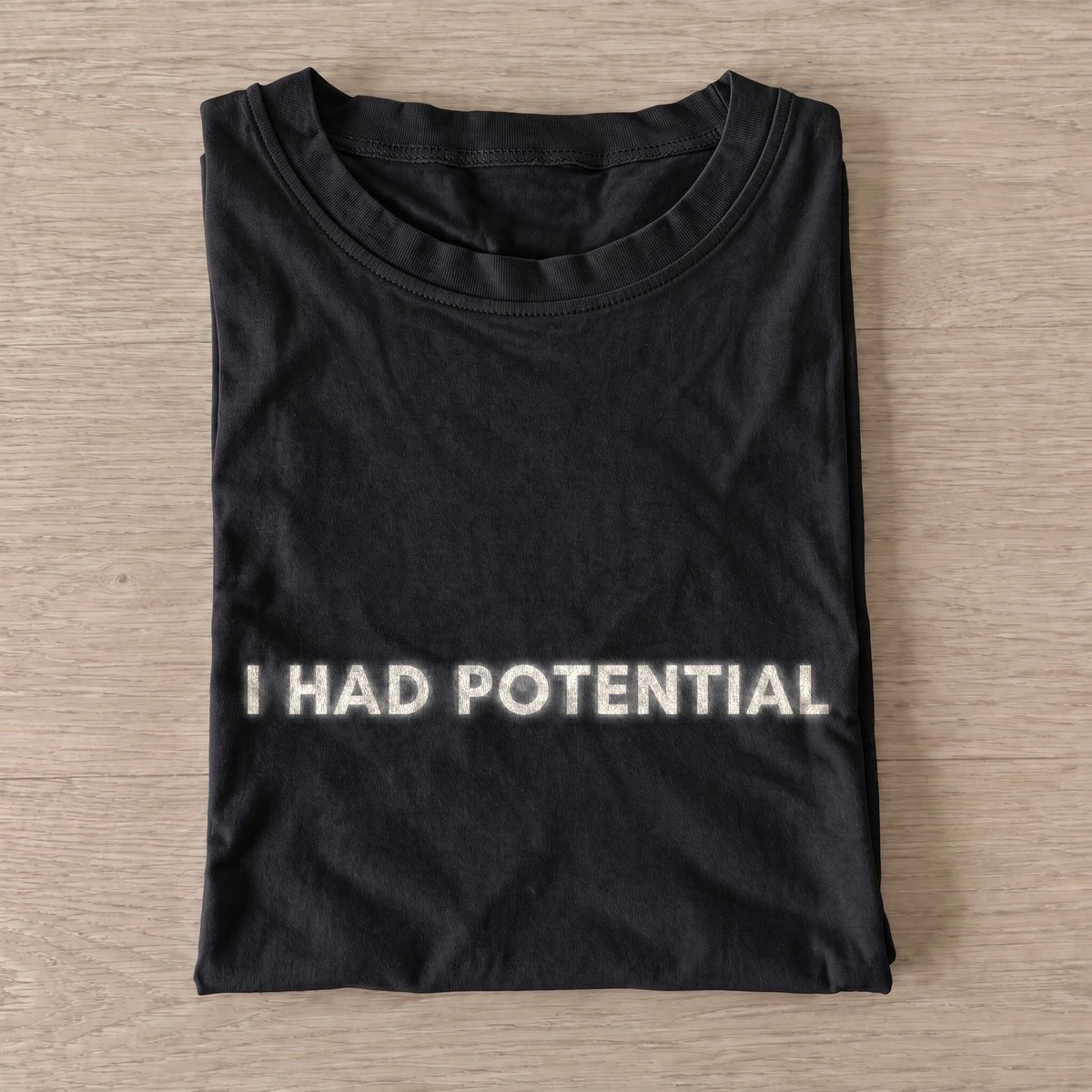 I had potential t shirt black20i had potential.webp
