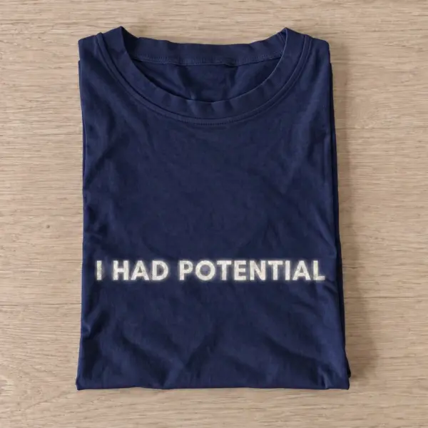 I had potential t shirt navy20i had potential.webp