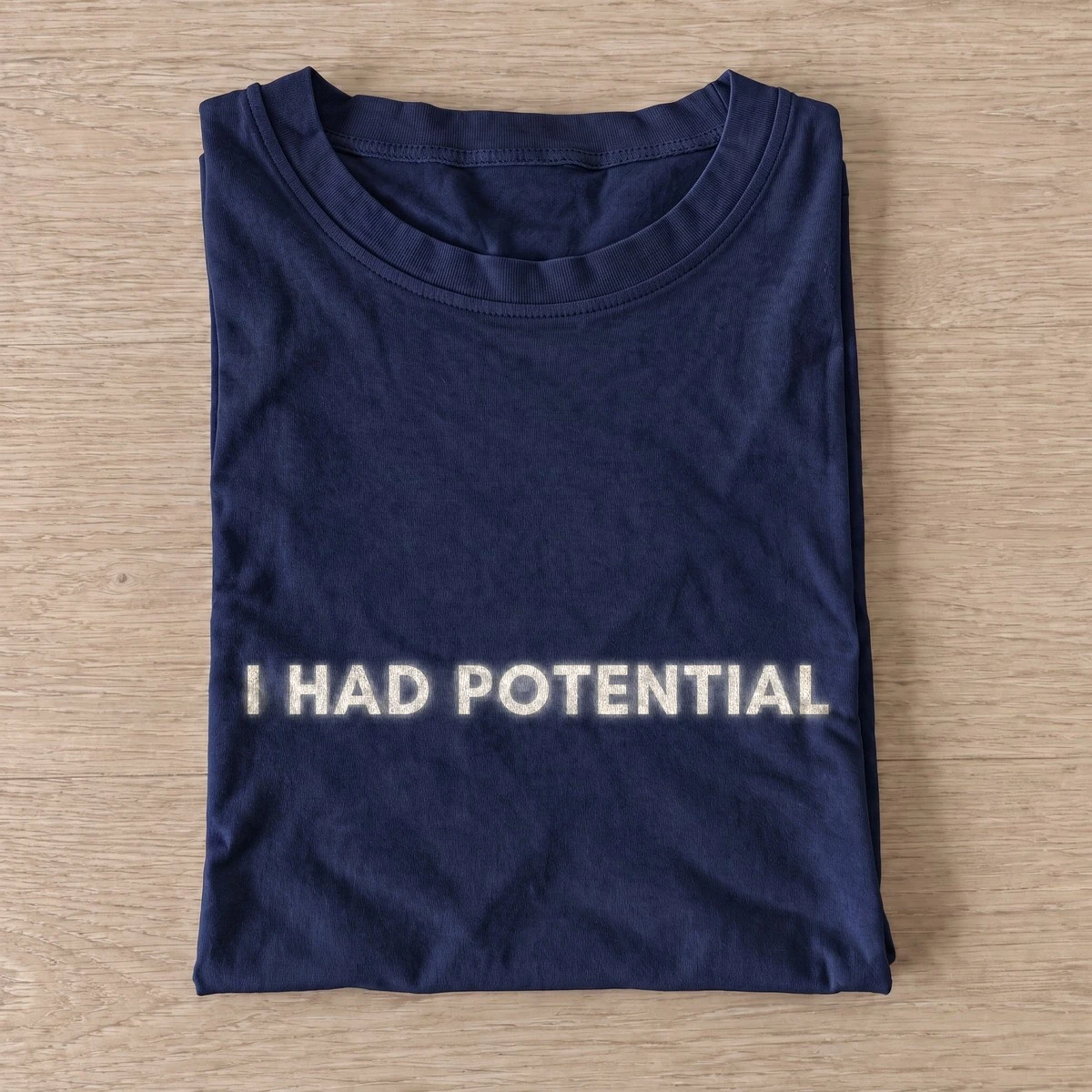 I had potential t shirt navy20i had potential.webp