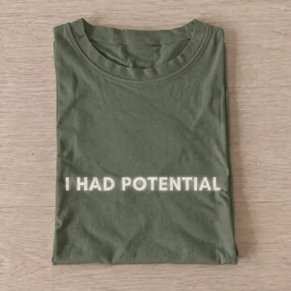 I had potential t shirt olive20i had potential.webp
