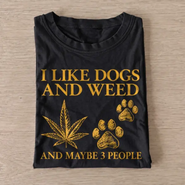 I like dogs and weed and maybe 3 people t shirt black20dogs and weed.webp