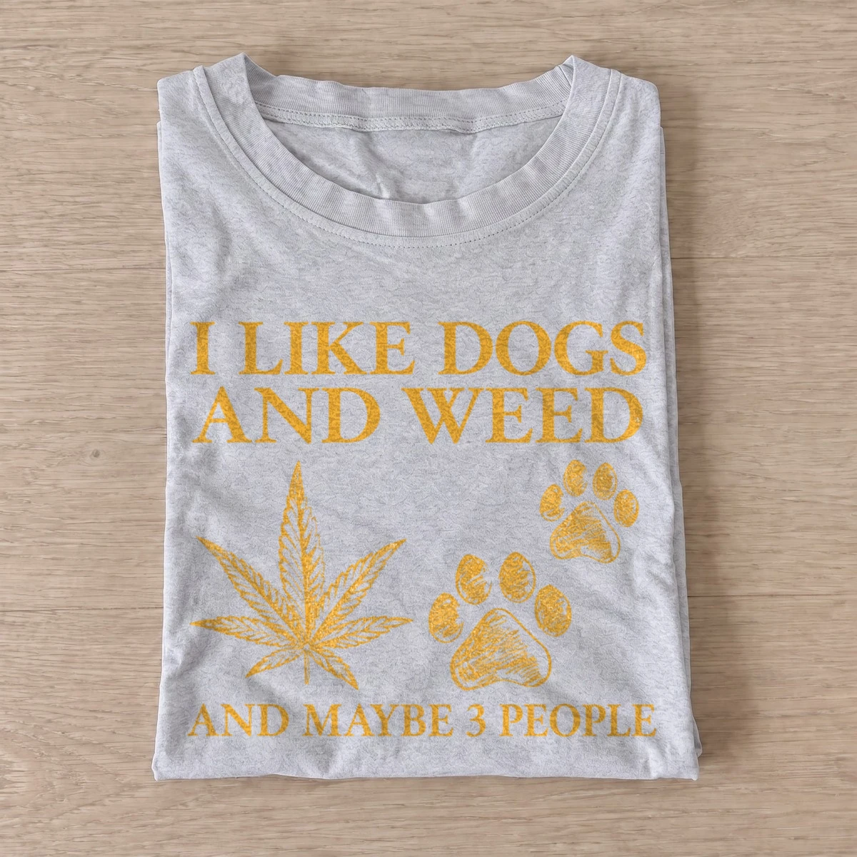 I like dogs and weed and maybe 3 people t shirt gray20dogs and weed.webp